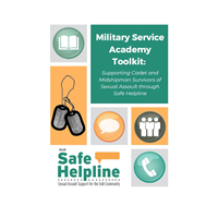 Military Service Academy Toolkit sexual assault information packet for military bases, dod sexual assault information toolkit, military sexual assault survivor help toolkit for bases, talking points for sexual assault, sample social media posts for sexual assault help safe helpline military bases